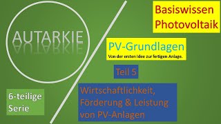 Photovoltaik Grundlagen 5 Teil  Autarkie  Folge 38 [upl. by Faletti]