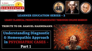 Understanding Diagnostic amp Homeopathic Approach in Psychiatric Cases  Part 1 [upl. by Dnalra]