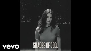 Lana Del Rey  Shades of Cool Official Audio [upl. by Ecyob]