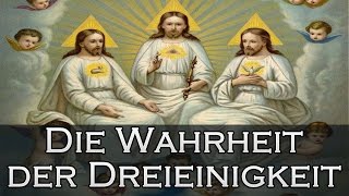 Die Wahrheit der Dreieinigkeit [upl. by Atilrep]