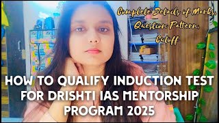 HOW TO QUALIFY INDUCTION TEST FOR DRISHTI MENTORSHIP PROGRAM 2025  Complete Details drishtiias [upl. by Bachman930]