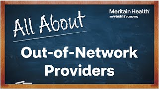 All About OutofNetwork Providers [upl. by Carolus]