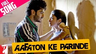 Aafaton Ke Parinde  Full Song  Ishaqzaade  Arjun Kapoor Parineeti Chopra  Amit Trivedi Kausar [upl. by Kurland480]