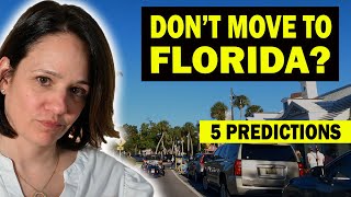 People LEAVING FLORIDA IN DROVES 5 MUSTKNOW Florida Predictions For 2024 [upl. by Assennav]