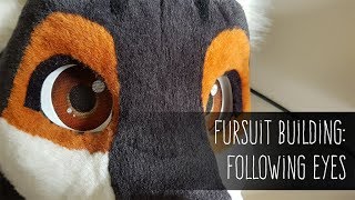 Fursuit Building Following Eyes Tutorial [upl. by Eittel635]