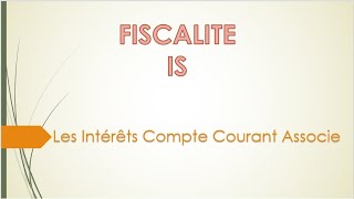 Fiscalité  S5   IS  Le Traitement des Intérêts CCA  Darija [upl. by Amanda]