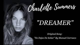 Dreamer No Dejes De Soñar  Manuel Carrasco English Version Cover by Charlotte Summers [upl. by Duvall]