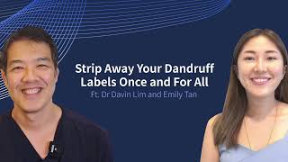 How to treat your Dandruff with Emily Tan  Dr Davin Lim [upl. by Cleon594]