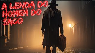 A Lenda do Homem do Saco [upl. by Akerdnuhs854]