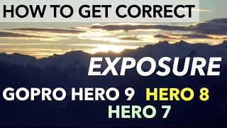 How to get correct exposure on a GoPro  Exposure Control Tutorial  Hero9 Hero8 Hero7 [upl. by Cut387]