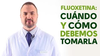 Fluoxetina cuándo y cómo debemos tomarla Tu Farmacéutico Informa [upl. by Ong484]