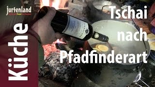 Kochen am Lagerfeuer  Pfadfinder Tschai Chai  Jurtenland [upl. by Nnylyrehc986]