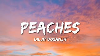 Diljit Dosanjh  Peaches Lyrics [upl. by Baggs]