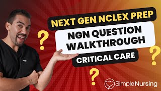 Next Gen NCLEX Questions amp Rationales Walkthroughs for NCLEX RN  Critical Care made EASY [upl. by Jennifer150]