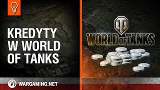 Kredyty w World of Tanks [upl. by Otcefrep725]