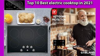 Top 10 Best electric cooktop in 2021 [upl. by Jacquelynn555]