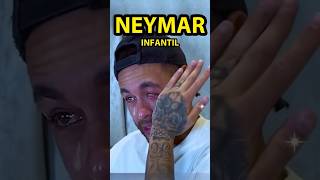 NEYMAR esse é o choro mais INFANTIL da história … futebol shorts [upl. by Airol]