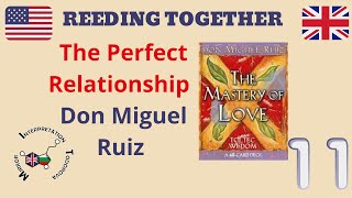 11 The perfect Relationship by Don Miguel Ruiz The mastery of love [upl. by Gault]