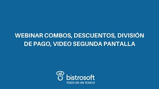 Bistrosoft Webinar  Combos descuentos pago dividido video segunda pantalla [upl. by Llednyl]