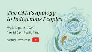 CMA Apology to Indigenous Peoples [upl. by Ailemor984]