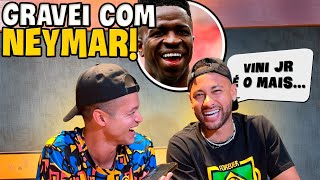 O DIA QUE EU REALIZEI O SONHO DE GRAVAR COM O NEYMAR [upl. by Ahsaz476]