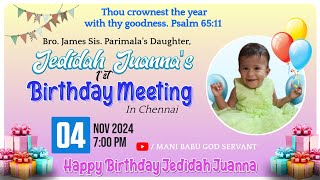 1st Birthday Meeting of Jedidah Juanna  04112024  Bro James Sis Parimala Chennai [upl. by Legyn954]