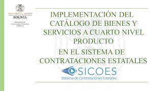 13 IMPLEMENTACIÓN DEL CATALOGO UNSPSC EN EL SICOES [upl. by Finstad]