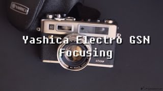 Yashica Electro 35 GSN Focusing [upl. by Woodie]