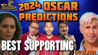 2024 Oscar Predictions  BEST SUPPORTING ACTORACTRESS November  Off To The Races [upl. by Assirod]