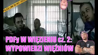 Jak NAPRAWDĘ traktuje się PDFów w więzieniu cz2  ŚWIADECTWA SKAZANYCH [upl. by Noicpecnoc274]