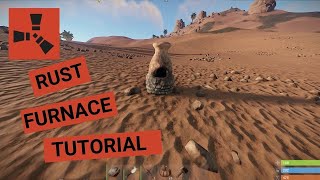 RUST  FURNACE TUTORIAL HOW TO SET UP AND USE A FURNACE  TIPS [upl. by Arahs414]