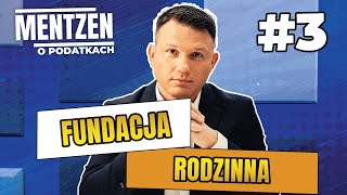 MENTZEN O PODATKACH 3 Fundacja rodzinna [upl. by Ater362]