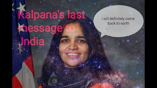 Kalpanas last message to India [upl. by Kendall]