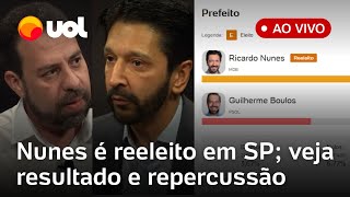 Eleições Nunes derrota Boulos em SP e é reeleito resultados ao vivo apuração em tempo real e mais [upl. by Henry]