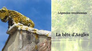 Contes et légendes de la Vendée  La bête dAngles 1420 [upl. by Daphna]