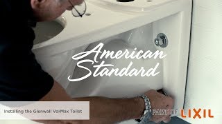 How to Install the Glenwall VorMax Toilet by American Standard [upl. by Lapointe]