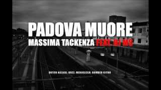 PADOVA MUORE feat DJ MS MASSIMA TACKENZA 2015 [upl. by Aicaca]