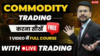 Commodity Trading For Beginners  LIVE Commodity Trading  Options Commodity Trading in Hindi [upl. by Nat424]