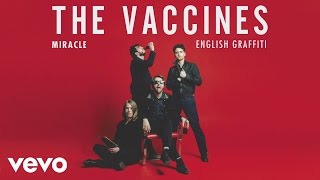 The Vaccines  Miracle Official Audio [upl. by Lerim]