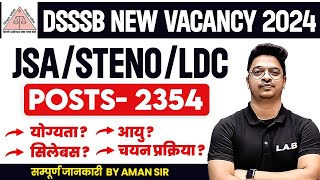 DSSSB NEW VACANCY 2024🔥  DSSSB LDCJSASTENO 2354 POST ELIGIBILITY SYLLABUS SALARY FULL INFO [upl. by Leola76]