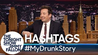 Hashtags MyDrunkStory [upl. by Sehcaep148]