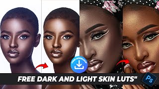 DOWNLOAD FREE DARK AND LIGHT SKIN LUTS for Stunning Photoshop Edits [upl. by Calore]