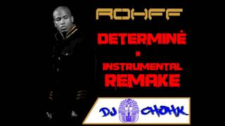 ROHFF  Determiné Instrumental Remake By Dj ChohK [upl. by Nath]