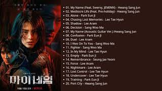 My Name 마이네임 OST  Original Soundtrack from The Netflix Series Full Album [upl. by Friederike554]