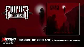 EMPIRE OF DISEASE  Shadows in the Abyss Full Album 2023 [upl. by Euphemie]