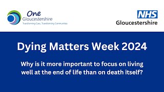 Dying Matters Week  Why is it important to focus on living well at the end of life [upl. by Attesoj]