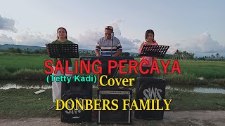 Tembang KenanganSALING PERCAYATetty Kadi Cober ByDONBERS FAMILY Channel DFC Malaka [upl. by Ciredor153]