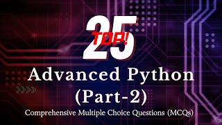 Top 25 Python interview questions  Advanced Python interview Questions  mcq Quiz  Part2 [upl. by Mosora800]