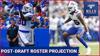 PostNFL Draft 2024 Buffalo Bills 53Man Roster Projection Who to keep at DE WR and OL [upl. by Tore123]