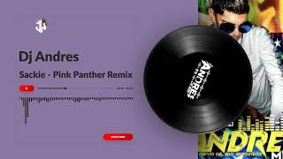 Sackie  Pink Panther Remix DJ Andres [upl. by Rosenstein]